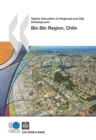 Image for Higher Education in Regional and City Development: Bio Bio Region, Chile 2010