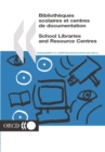 Image for School Libraries and Resource Centres - Biblioth?Ques Scolaires Et Centres De Documentation.