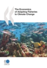 Image for The Economics Of Adapting Fisheries To Climate Change