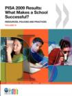 Image for PISA 2009 Results : What Makes a School Successful? Resources, Policies and Practices