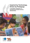 Image for Educational Research And Innovation Inspired By Technology, Driven By Pedagogy: A Systemic Approach To Technology-Based School Innovations.