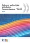 Image for Science, Technologie Et Industrie : Perspectives De L&#39;Ocde 2010