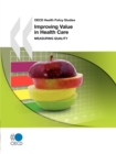 Image for Improving value in health care  : measuring quality