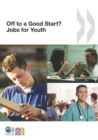 Image for Jobs For Youth/Des Emplois Pour Les Jeunes: Off To A Good Start? Jobs For Youth
