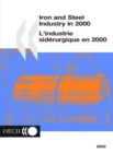 Image for Iron and Steel Industry in 2000: 2002 Edition - L&#39;industrie Sid?rurgique En