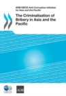 Image for The criminalisation of bribery in Asia and the Pacific  : frameworks and practices in 28 jurisdictions