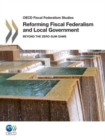 Image for Reforming fiscal federalism and local government