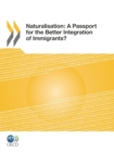 Image for Naturalisation: A Passport For The Better Integration Of Immigrants?