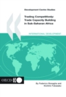 Image for Trading Competitively: Trade Capacity Building in Sub-saharan Africa