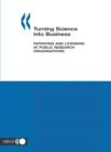 Image for Turning Science into Business Patenting and Licensing at Public Research Organisations