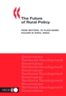 Image for The Future of Rural Policy: From Sectoral to Place-based Policies in Rural Areas.
