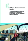 Image for Urban Renaissance Berlin: Towards an Integrated Strategy for Social Cohesion and Economic Development