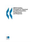 Image for OECD guiding principles for chemical accident prevention, preparedness and response  : guidance for industry (including management and labour), public authorities, communities, and other stakeholders