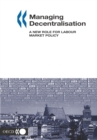Image for Managing Decentralisation: A New Role for Labour Market Policy