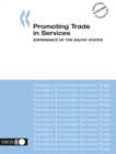 Image for Promoting Trade in Services,experience of the Baltic States: Experience of the Baltic States.