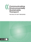 Image for Communicating Environmentally Sustainable Transport: The Role of Softmeasures