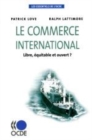 Image for Les essentiels de l&#39;OCDE Le commerce international Libre, equitable et ouvert ?