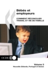 Image for Bebes et employeurs - Comment reconcilier travail et vie de famille (Volume 3) Nouvelle-Zelande, Portugal et Suisse