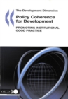 Image for Development Dimension Policy Coherence for Development Promoting Institutional Good Practice