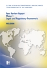 Image for Global Forum On Transparency And Exchange Of Information For Tax Purposes Peer Reviews: Belgium 2011 Phase 1: Legal And Regulatory Framework