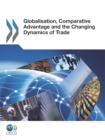 Image for Globalization, Comparative Advantage and the Changing Dynamics of Trade