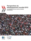 Image for Perspectives Du Developpement Mondial 2012 : La Cohesion Sociale Dans Un Monde En Mutation