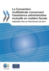 Image for Convention Multilaterale Concernant L&#39;Assistance Administrative Mutuelle En : Amendee Par Le Protocole De 2010