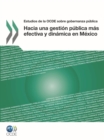 Image for Estudios de la OCDE sobre Gobernanza Publica Hacia una gestion publica mas efectiva y dinamica en Mexico