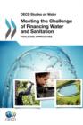 Image for Meeting the Challenge of Financing Water and Sanitation : Tools and Approaches