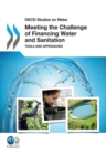 Image for Meeting the challenge of financing water and sanitation: tools and approaches.
