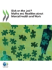 Image for Sick on the job?  : myths and realities about mental health and work