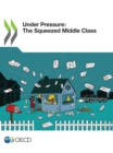 Image for Under Pressure: The Squeezed Middle Class