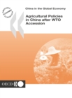 Image for China in the Global Economy Agricultural Policies in China after WTO Accession