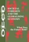 Image for Societal Cohesion and the Globalising Economy: What Does the Future Hold?