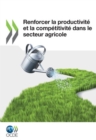Image for Renforcer La Productivite Et La Competitivite Dans Le Secteur Agricole