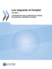 Image for Les Migrants Et L&#39;Emploi (Vol. 3) : L&#39;Integration Sur Le Marche Du Travail En Autriche, Norvege Et Suisse