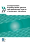 Image for Comportement Et Pratiques De Gestion Des Agriculteurs Face Au Changement Cl