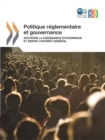 Image for Politique Reglementaire Et Gouvernance : Soutenir La Croissance Economique Et Servir L&#39;Interet General