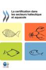 Image for La Certification Dans Les Secteurs Halieutique Et Aquacole