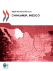 Image for OECD Territorial Reviews: Chihuahua, Mexico 2012