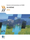 Image for Examens Environnementaux De L&#39;Ocde Examens Environnementaux De L&#39;Ocde : Slovenie 2012