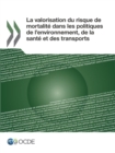 Image for Valorisation Du Risque De Mortalite Dans Les Politiques De L&#39;Environnement,