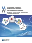 Image for OECD Reviews Of Evaluation And Assessment In Education: Teacher Evaluation In Chile 2013