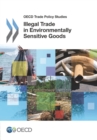 Image for OECD Trade Policy Studies: Illegal Trade In Environmentally Sensitive Goods
