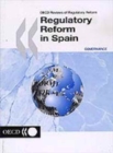 Image for Oecd Reviews of Regulatory Reform Regulatory Reform in Spain
