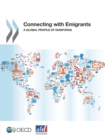 Image for Connecting with Emigrants: A Global Profile of Diasporas