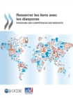 Image for Resserrer Les Liens Avec Les Diasporas : Panorama Des Competences Des Migrants