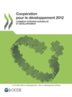 Image for Cooperation Pour Le Developpement 2012 : Comment Integrer Durabilite Et Developpement