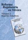 Image for Revisiones De La Ocde Sobre Reforma Regulatoria Reforma Regulatoria En M?Xico: Volumen II - Reportes Tem?Ticos.