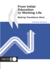 Image for From Initial Education to Working Life: Making Transitions Work.